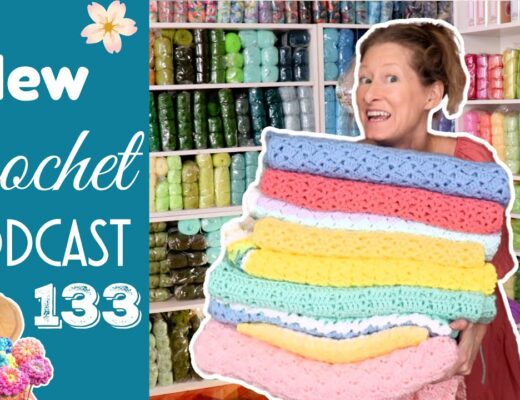 Drunken Granny Blanket STACK?  Knitting Podcast Episode 133